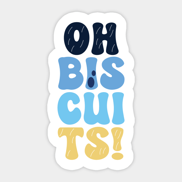 Oh Biscuits! Sticker by jolieroberson